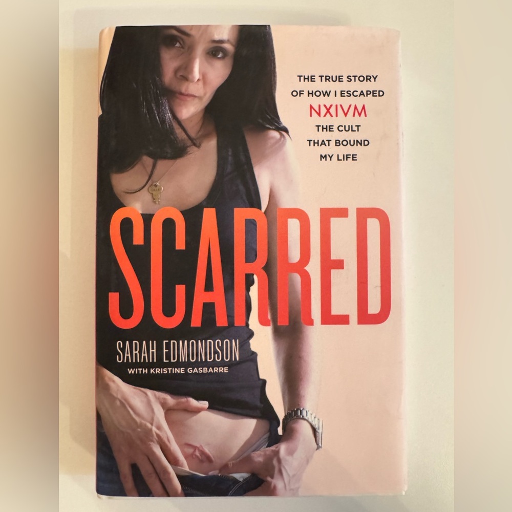 Scarred NXIVM Cult Hardcover Novel Sarah Edmondson Book New